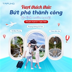Chương trình Du lịch Tri ân đối tác của TAPUHO Việt Nam: “VƯỢT THÁCH THỨC – BỨT PHÁ THÀNH CÔNG”